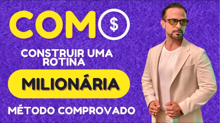 Como Construir uma Rotina Milionária