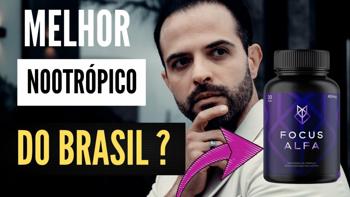 Focus Alpha - Melhor Nootrópico do Brasil ?