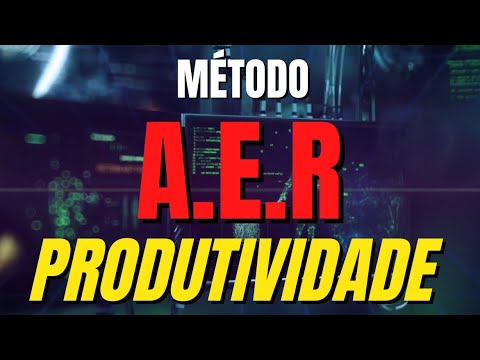 Método A.E.R de Produtividade - Aprenda como virar uma máquina