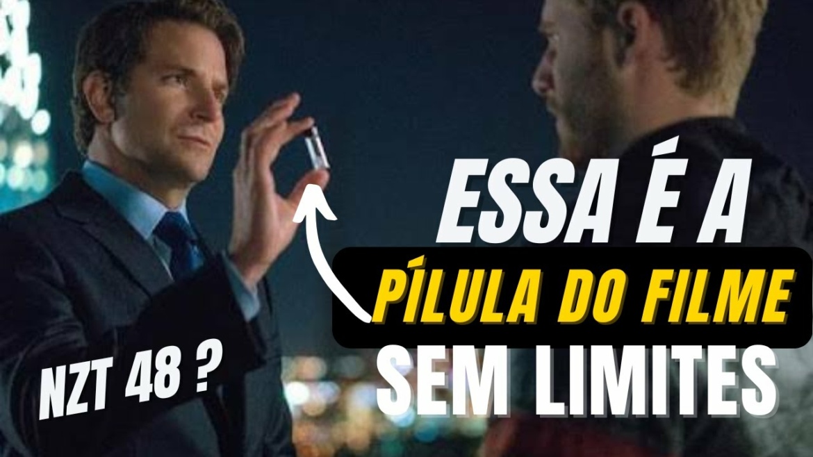 Essa é a PÍLULA do filme SEM LIMITES