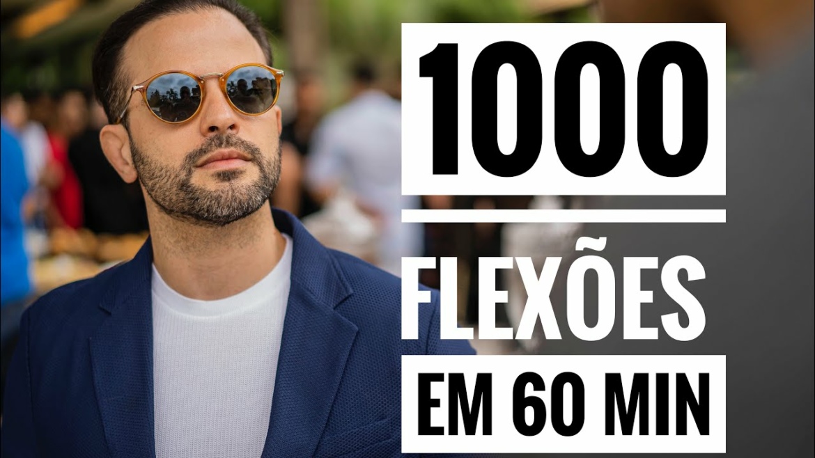 FIZ 1000 FLEXÕES EM 60 MINUTOS