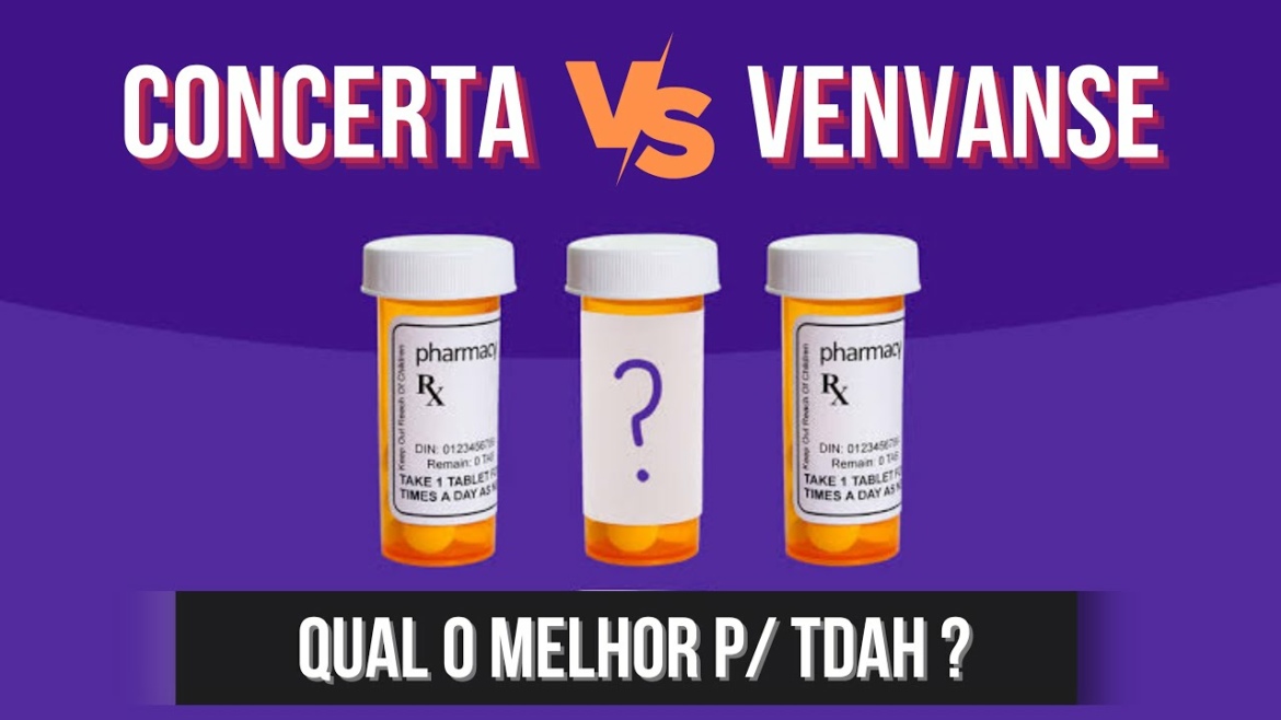 CONCERTA X VENVANSE | Qual o melhor para TDAH ?