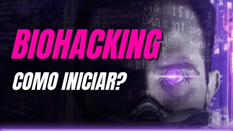 COMO INICIAR NO MUNDO DO BIOHACKING