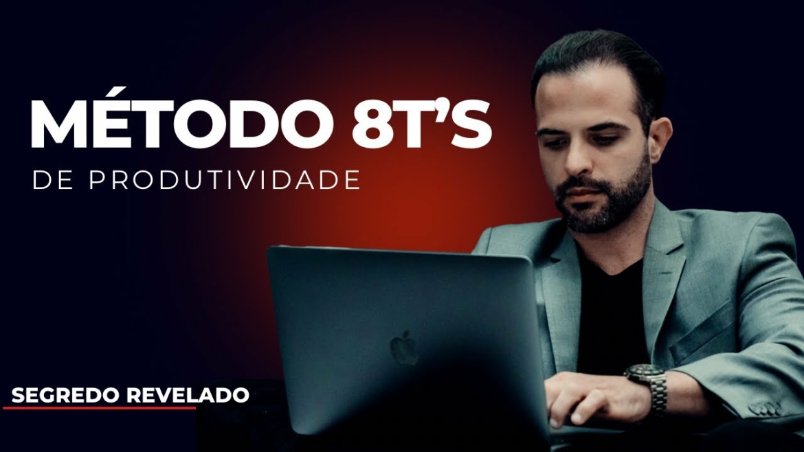 MÉTODO 8T’S DE PRODUTIVIDADE ⚡️🧠