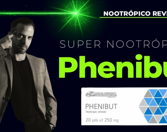 PHENIBUT - TUDO SOBRE ESSE PODEROSO NOOTRÓPICO